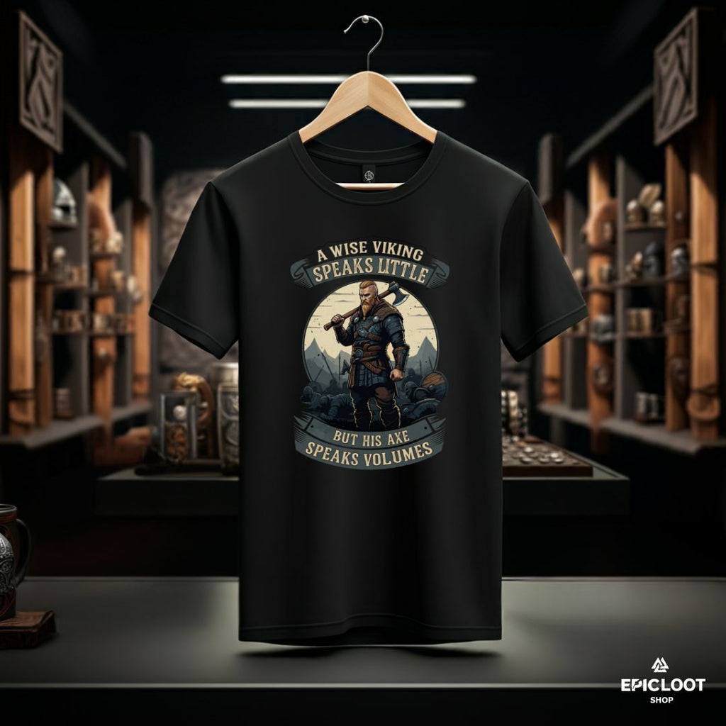 A Wise Viking Speaks Little, But His Axe Speaks Volumes